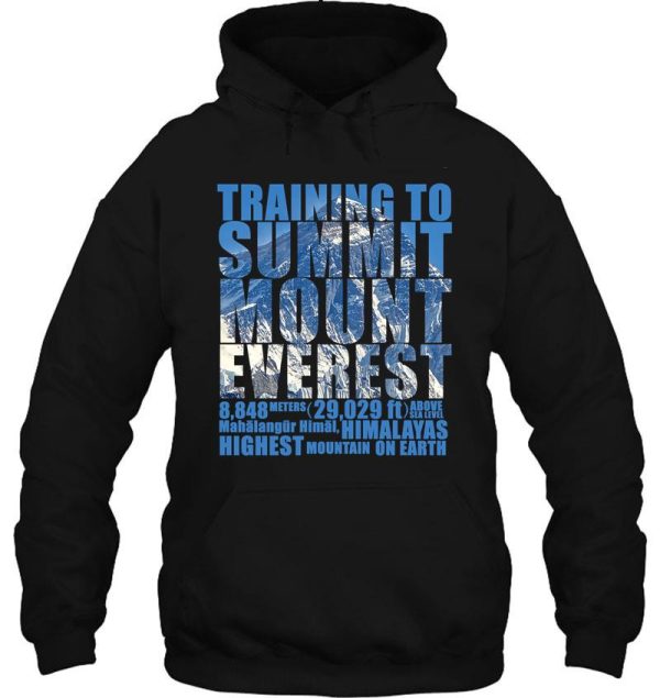 training to summit mount everest hoodie