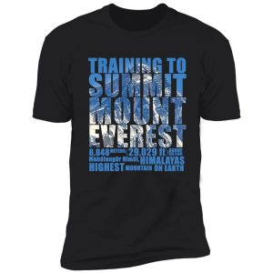 training to summit mount everest shirt