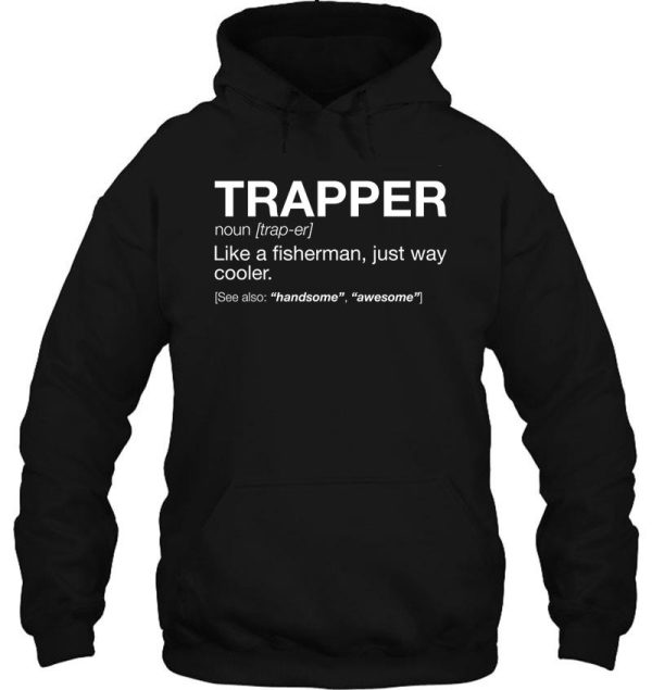 trapper definition shirt hoodie