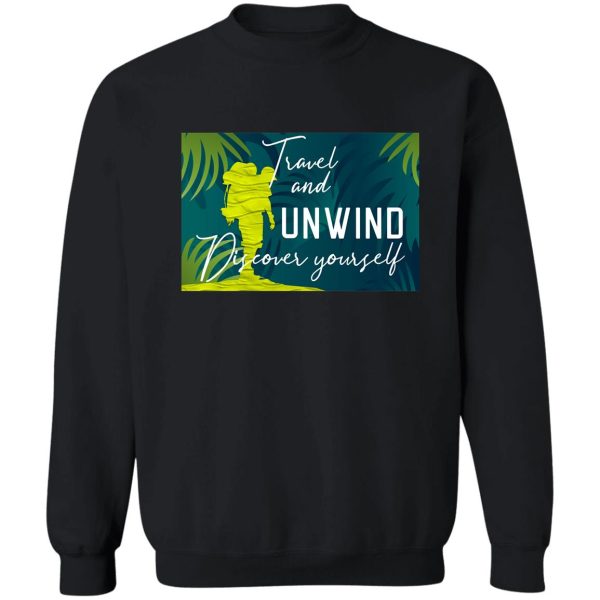 travel and unwind sweatshirt