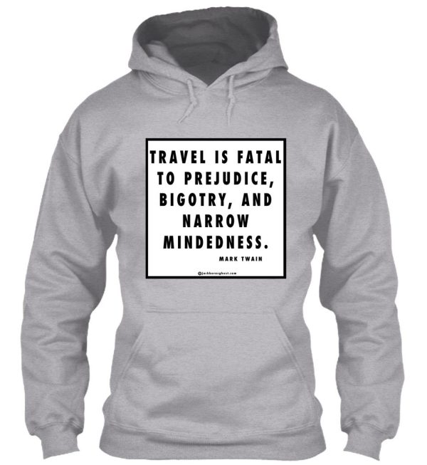 travel - mark twain quote hoodie