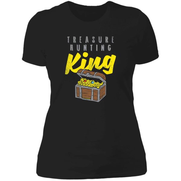 treasure hunting king funny natural lady t-shirt