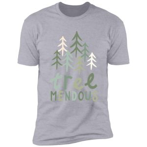tree-mendous shirt