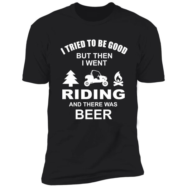 tried to be good but there was beer shirt