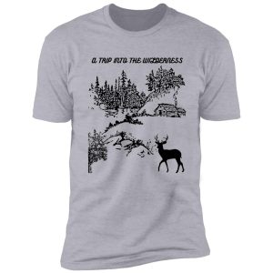 trip into the wilderness shirt