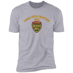 troop beverly hills - real wilderness girl shirt
