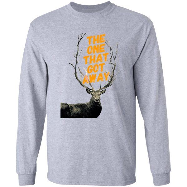 trophy buck the one that got away long sleeve