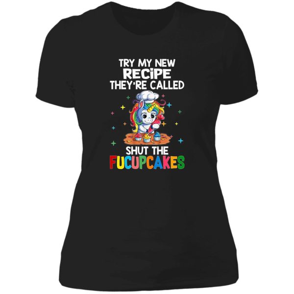 try my new receipe theyre called shut the fucupcakes lady t-shirt