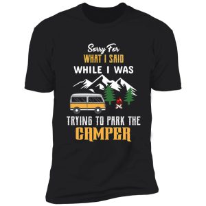 trying to park the camper shirt shirt
