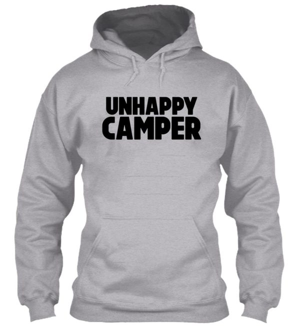 unhappy camper ~ traveler wanderlust vacation hoodie