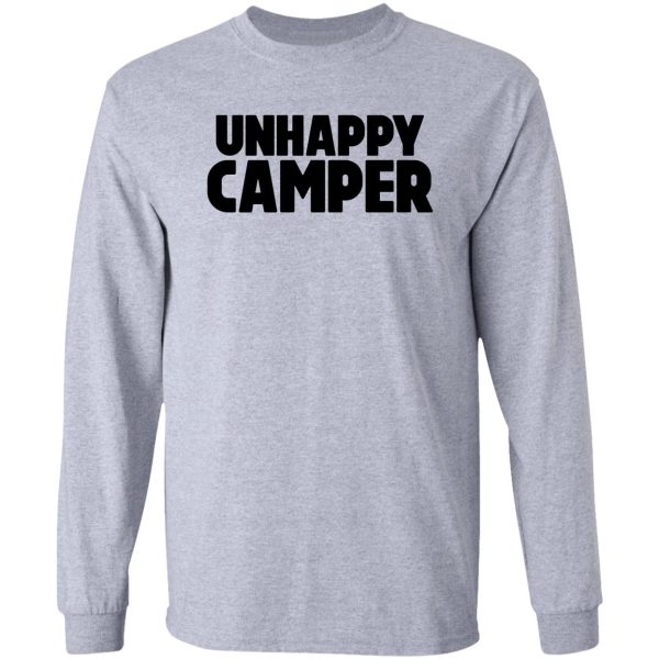 unhappy camper ~ traveler wanderlust vacation long sleeve