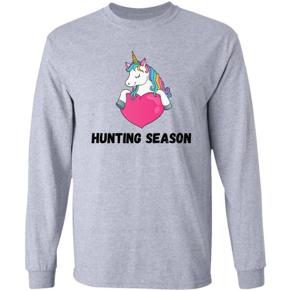 unicorn hunting season funny gift idea long sleeve