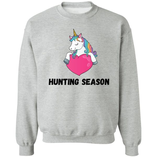 unicorn hunting season funny gift idea sweatshirt