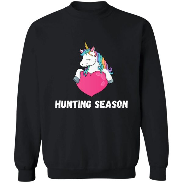 unicorn hunting season funny gift idea sweatshirt