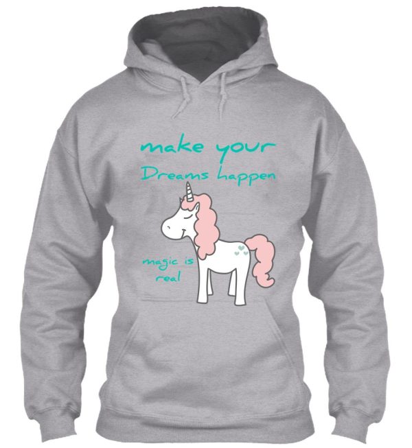 unicorn hunting season make your dreams happen magic is real hoodie