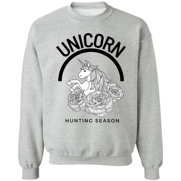 unicorn hunting season sweatshirt