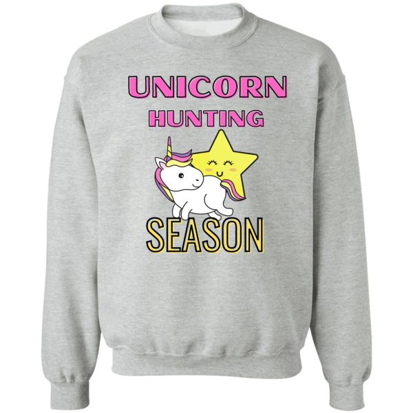 unicorn hunting season sweatshirt