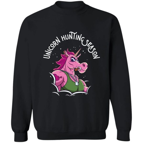 unicorn hunting season sweatshirt