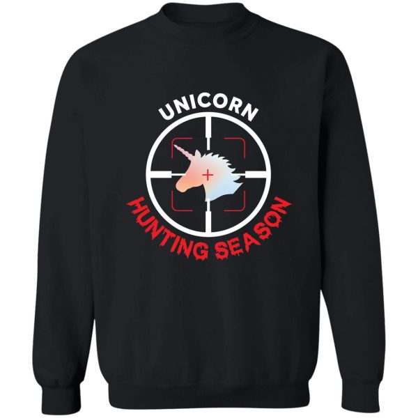 unicorn hunting season sweatshirt