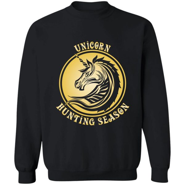 unicorn hunting season sweatshirt