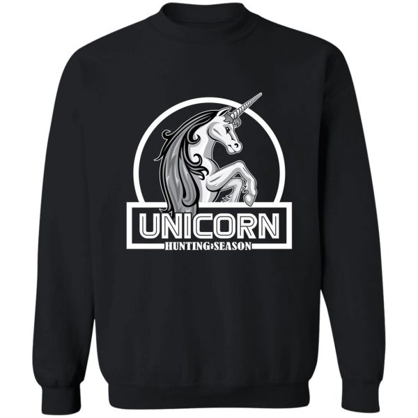 unicorn hunting season sweatshirt