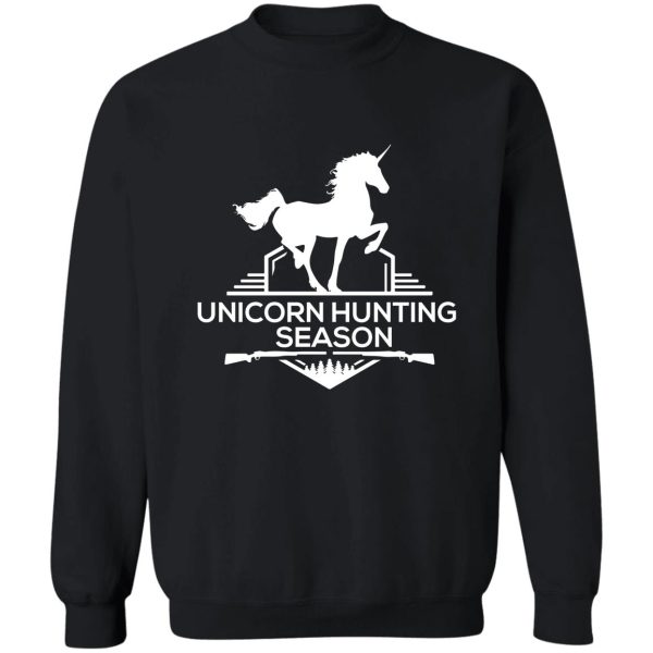 unicorn hunting season sweatshirt