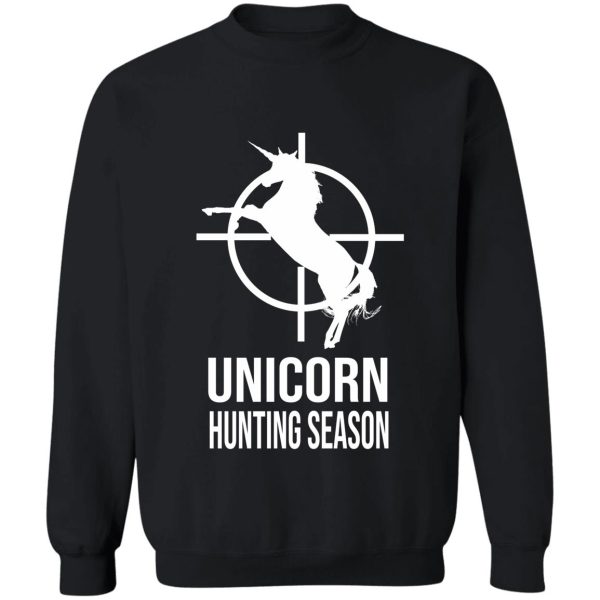 unicorn hunting season sweatshirt