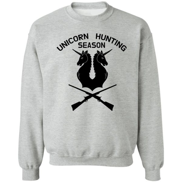 unicorn hunting season sweatshirt