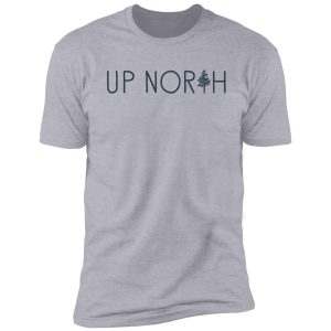 up north pine tree shirt