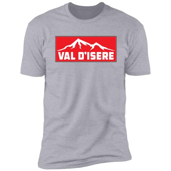 val d'isere france skiing savoie tarentaise valley ski snowboard mountain skis shirt