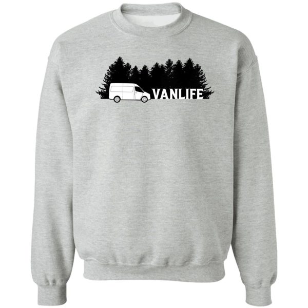 van life amongst the trees sweatshirt