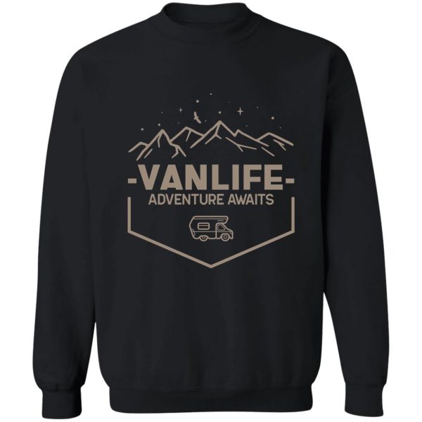 vanlife adventure awaits sweatshirt
