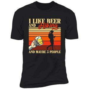 vintage beer hiking and maybe 3 people shirt