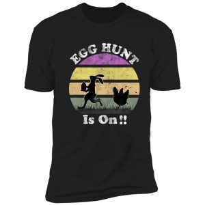 vintage retro egg hunt is on funny shirt
