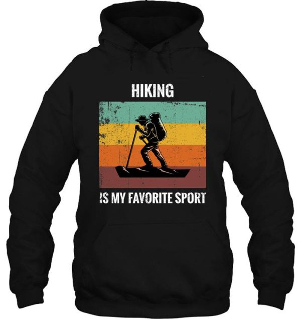 vintage retro hiking is my favorite sport funny gift hoodie