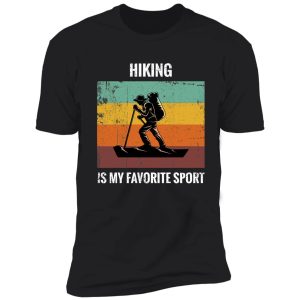 vintage retro hiking is my favorite sport funny gift shirt