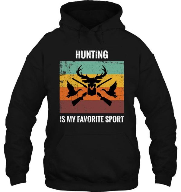 vintage retro hunting is my favorite sport funny gift hoodie