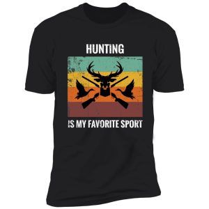 vintage retro hunting is my favorite sport funny gift shirt