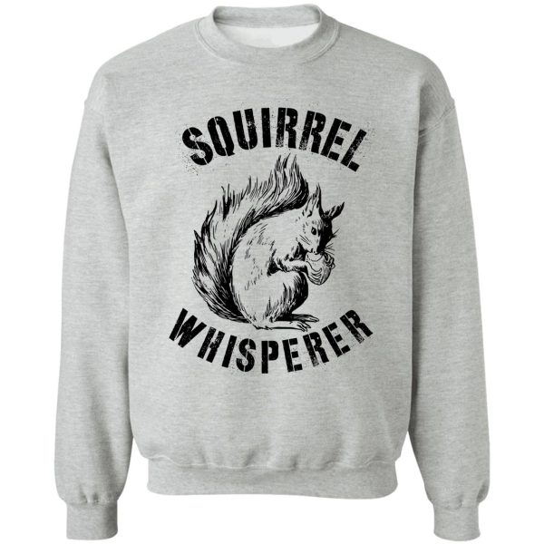 vintage squirrel whisperer sweatshirt