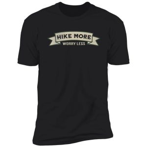 vintage style hike more worry less shirt