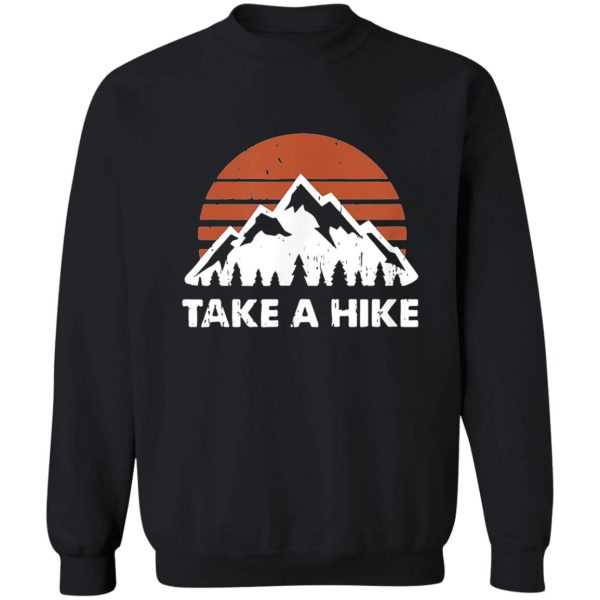 vintage take a hike outdoors nature hiking lover sweatshirt