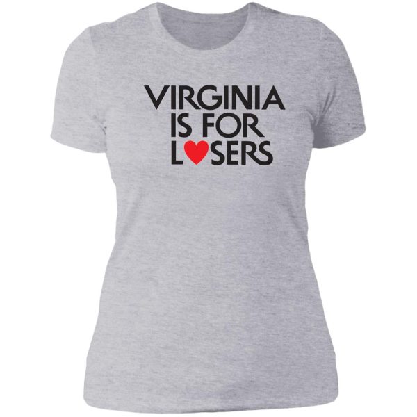 virginia is for losers lady t-shirt