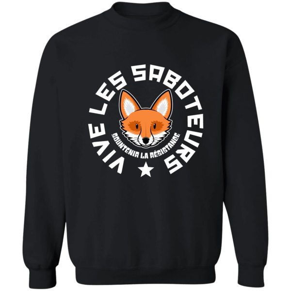 vive les saboteurs sweatshirt