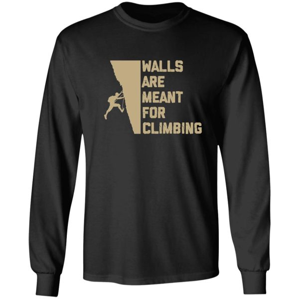 wall are meant for climbing long sleeve