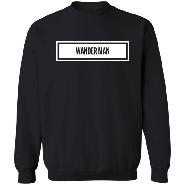 wander man sweatshirt