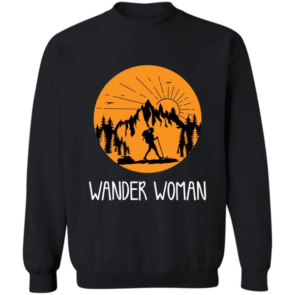 wander woman mountains funny saying ladies & women sweatshirt