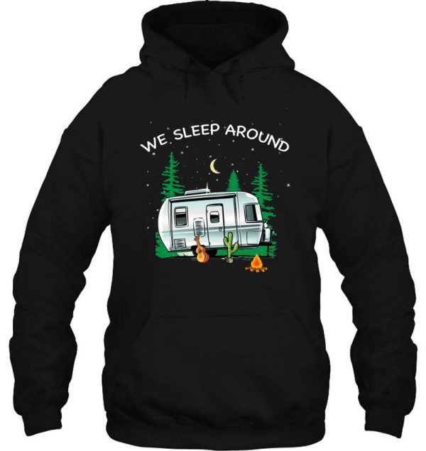 we sleep around camping camper t-shirt hoodie