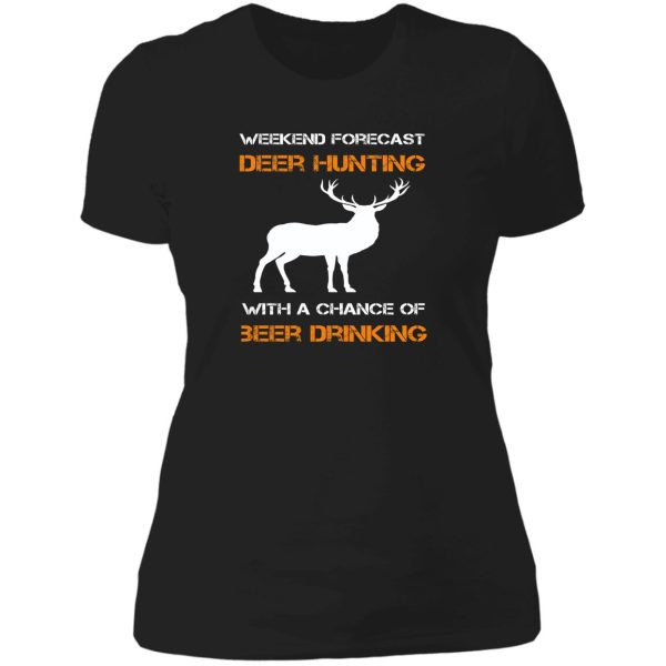 weekend forecast deer hunting with a chance of beer drinking lady t-shirt