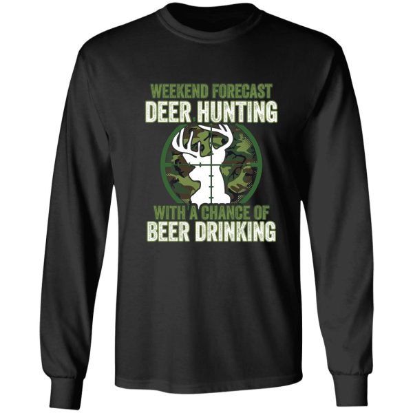 weekend forecast deer hunting with a chance of beer drinking long sleeve
