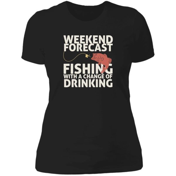 weekend forecast fishing with a change of drinking lady t-shirt